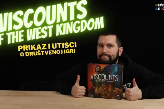 Viscounts of the West Kingdom - predstavljamo društvenu igru i naše utiske