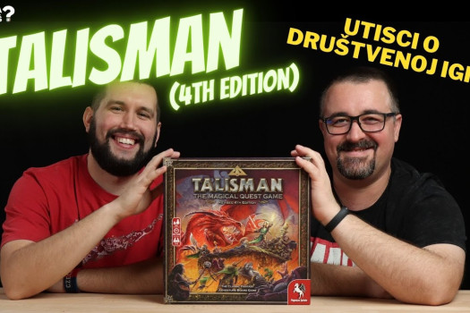 Talisman: The Magical Quest Game (4th edition) - otvaranje i utisci o društvenoj igri